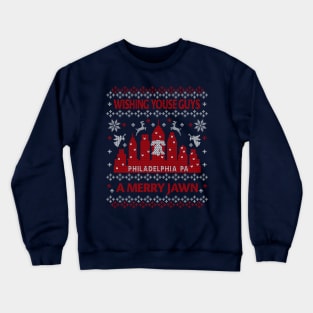 FUNNY YOUSE GUYS PHILLY UGLY CHRISTMAS SWEATER JAWN PHILADELPHIA Crewneck Sweatshirt
